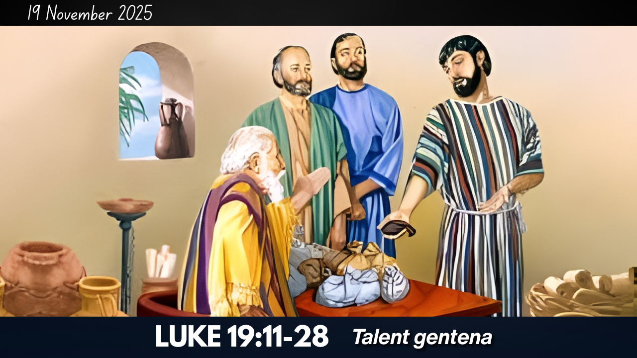 LUKE 19:11-28