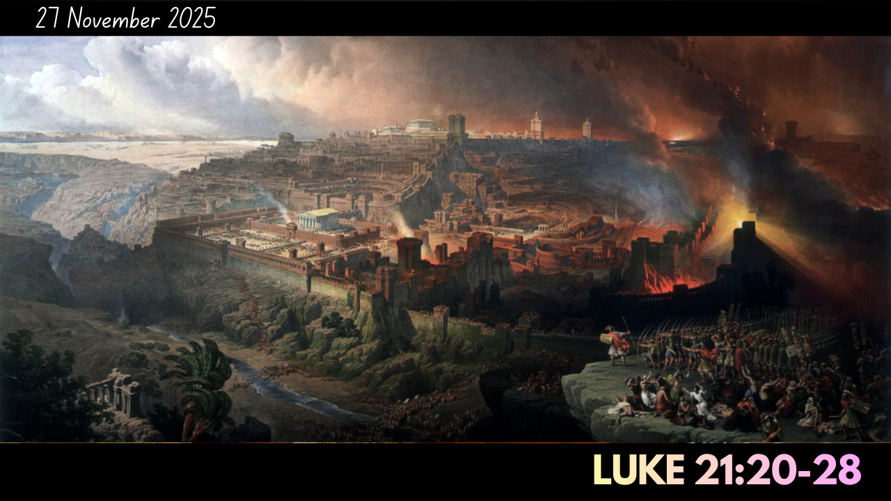 LUKE 21:20-28
